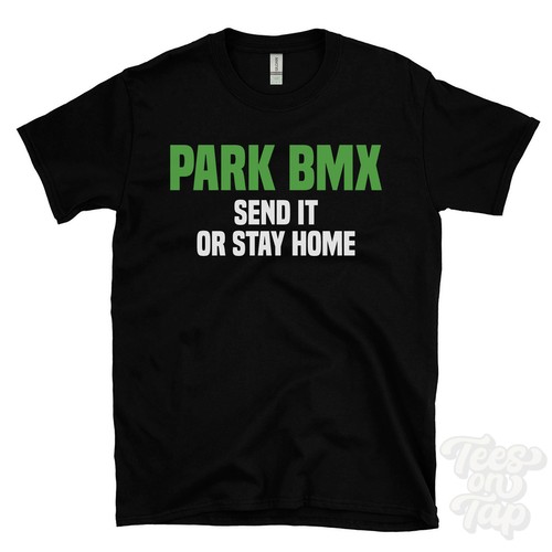 Park bmx send stay home - it,